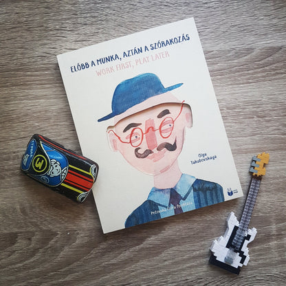 Előbb a munka, aztán a szórakozás könyv